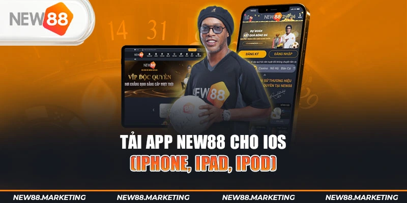 Tải App New88 cho iOS (iPhone, iPad, iPod)